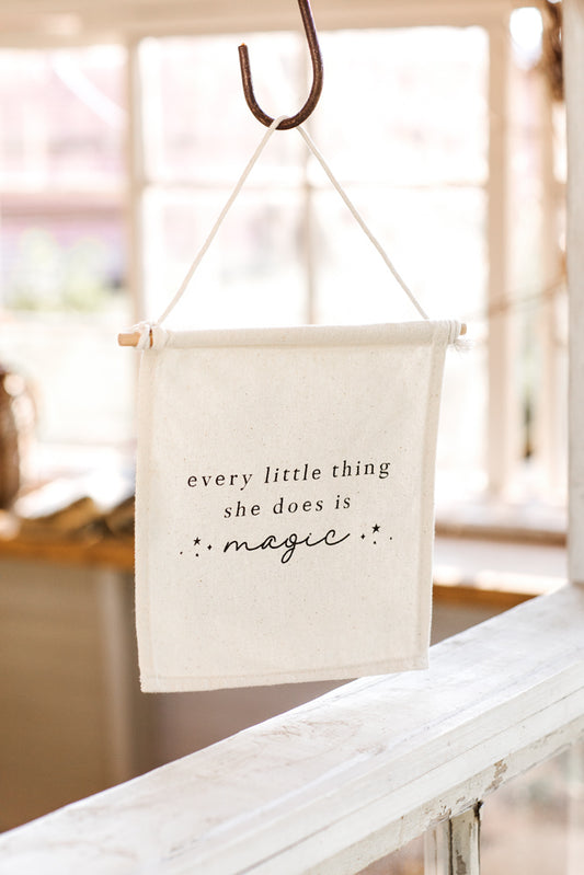Every Little Thing She Does Is Magic Canvas Hang Sign